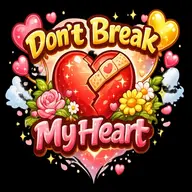 Dont Break My Heart!